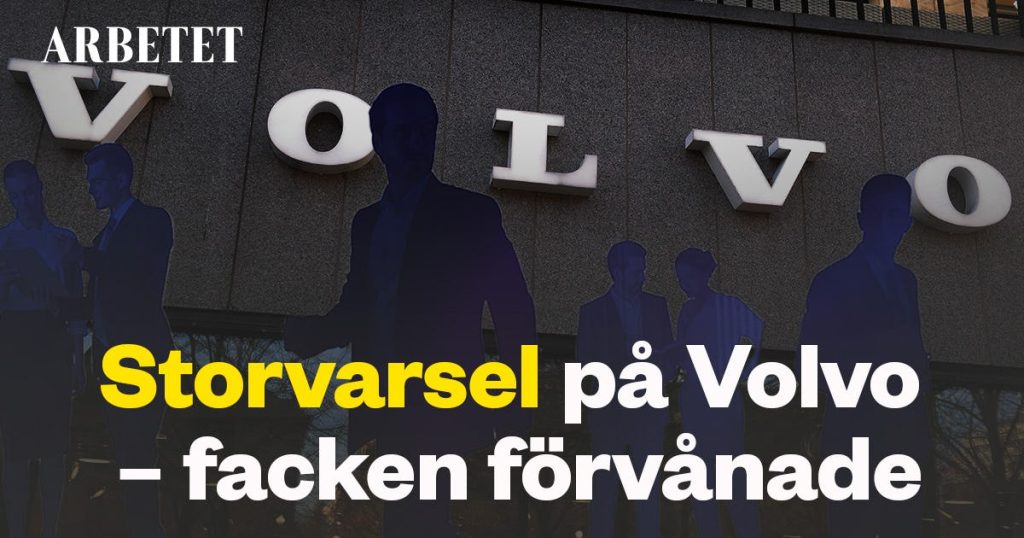 Grande avvertimento alla Volvo: licenziamenti di 1.300 dipendenti in Svezia - Lavoro